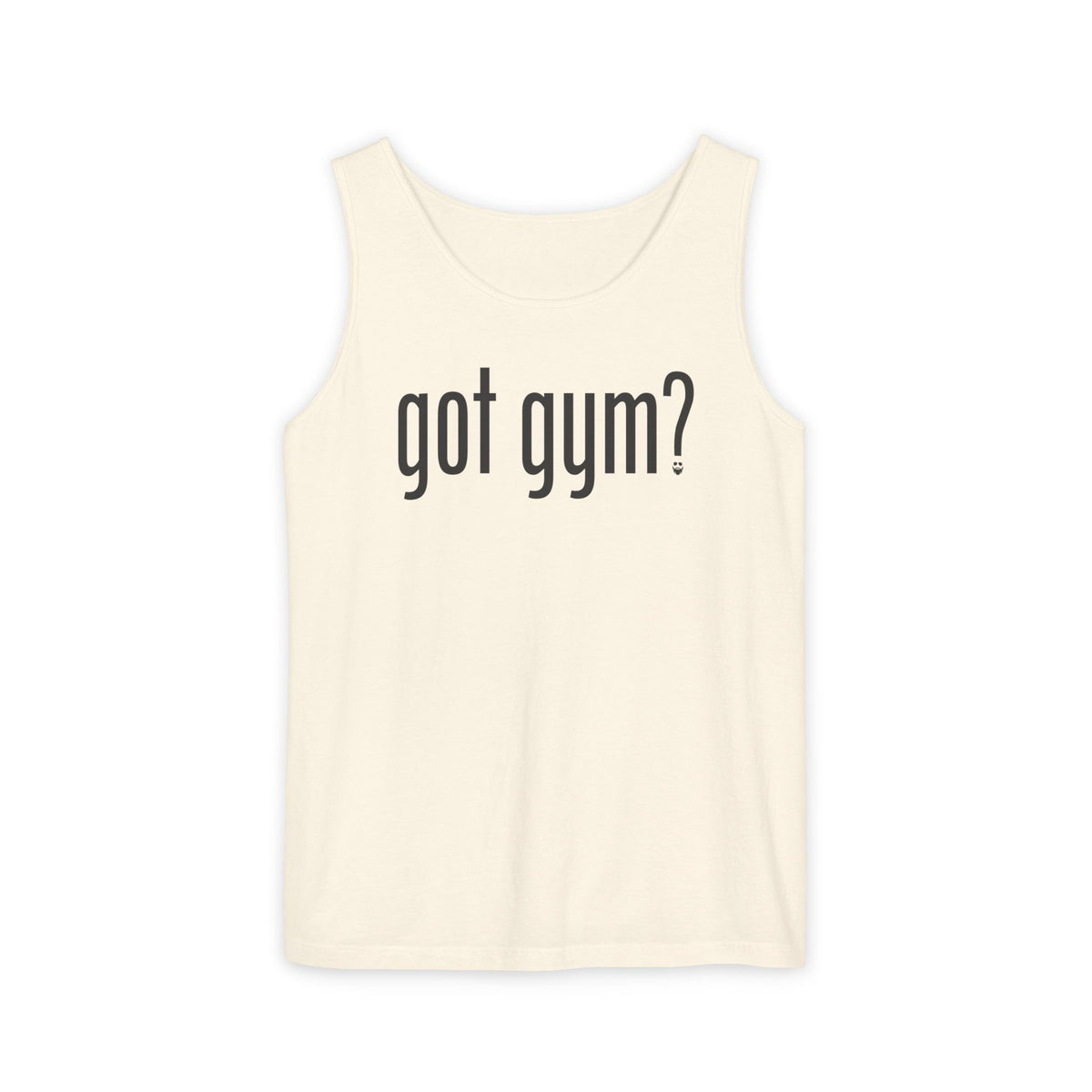 Got Gym? Comfort Tank Top