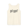 Got Gym? Comfort Tank Top