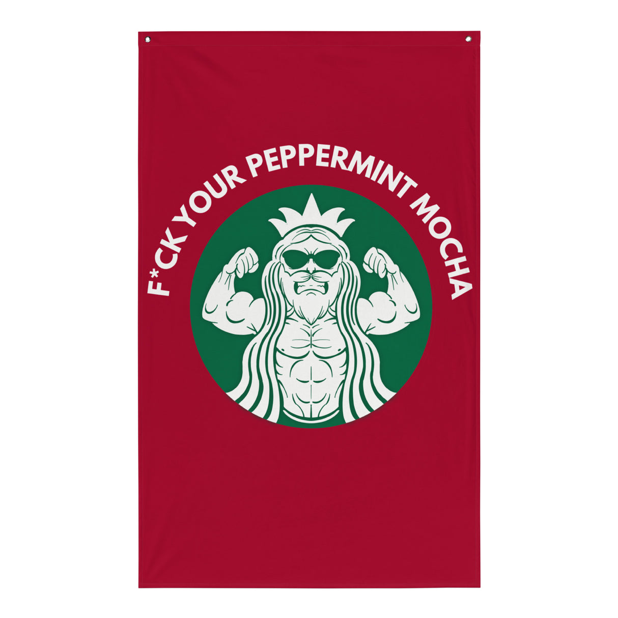 F*ck Your Peppermint Mocha Flag