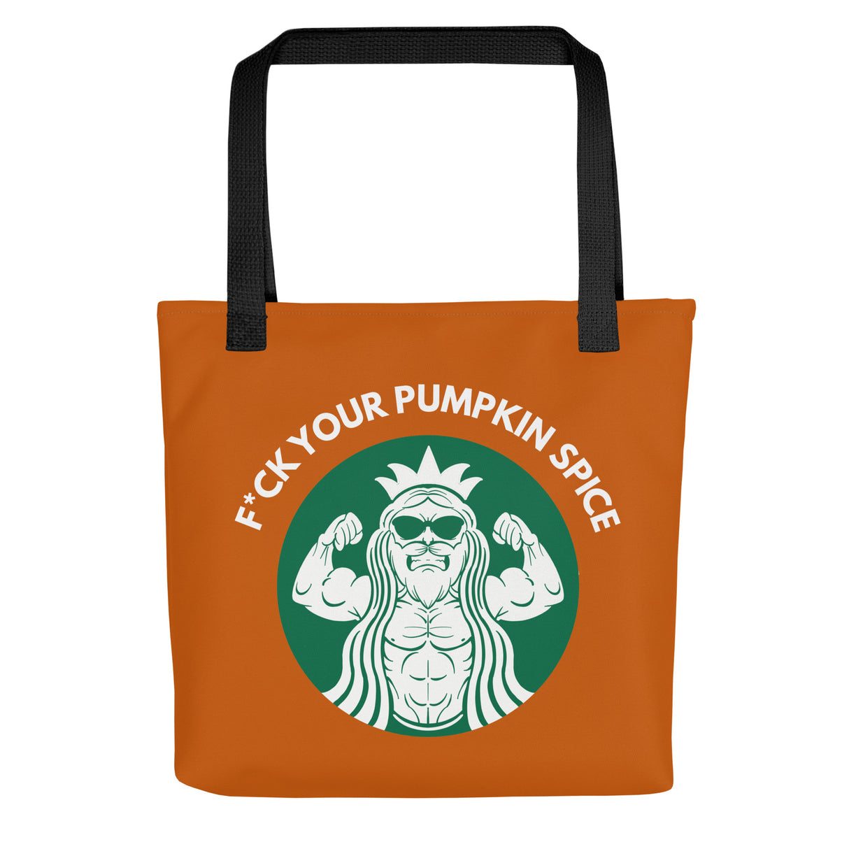 F*ck Your Pumpkin Spice Tote Bag