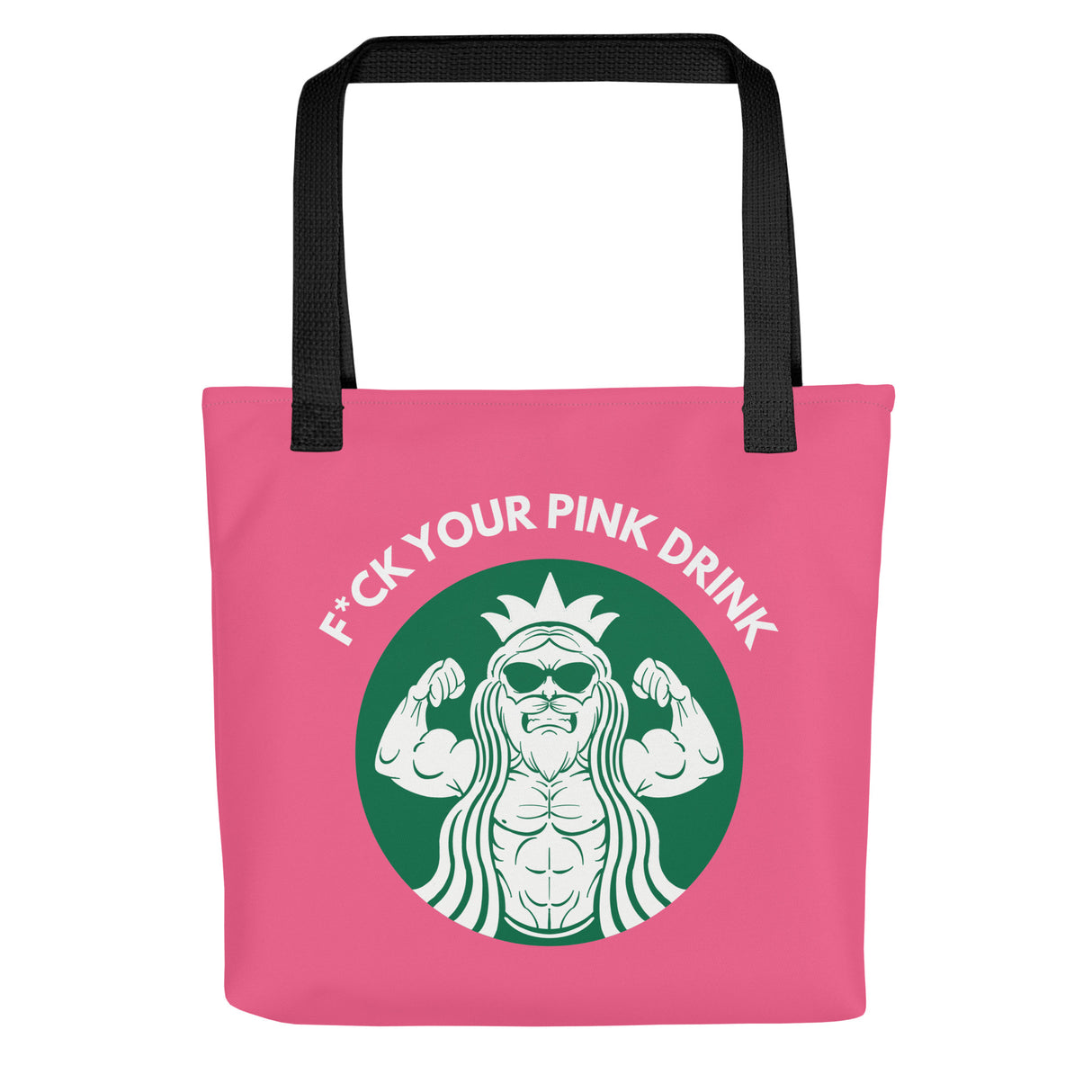 F*ck Your Pink Drink Tote Bag