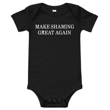 Make Shaming Great Again Baby Onesie