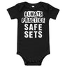 Always Practice Safe Sets Baby Onesie