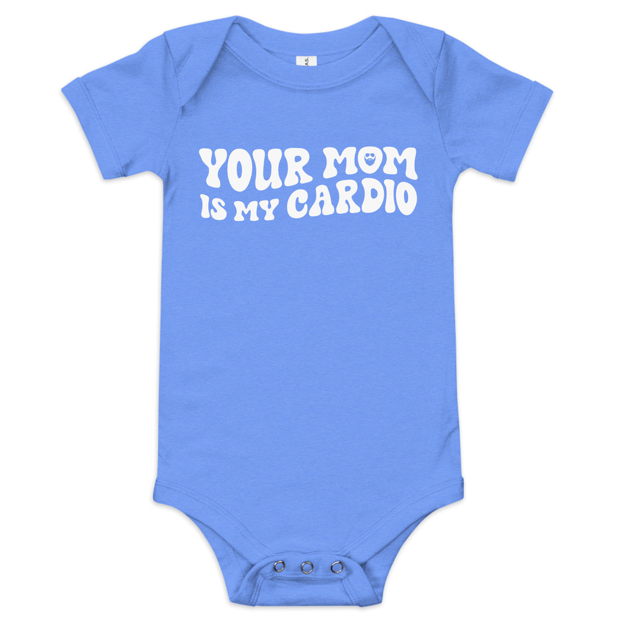 Your Mom Is My Cardio Baby Onesie