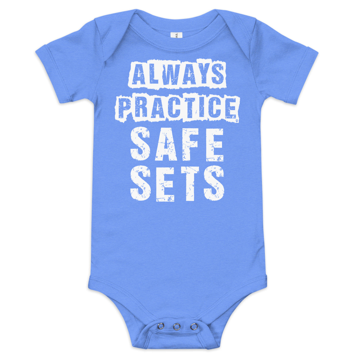 Always Practice Safe Sets Baby Onesie