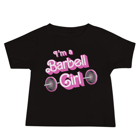I'm a Barbell Girl Baby T-Shirt