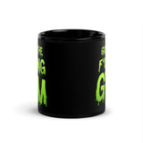 Go To The F*cking Gym (Dripping Green) Mug