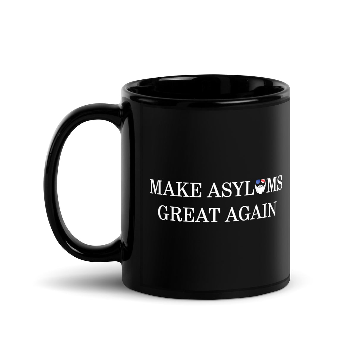 Make Asylums Great Again Mug