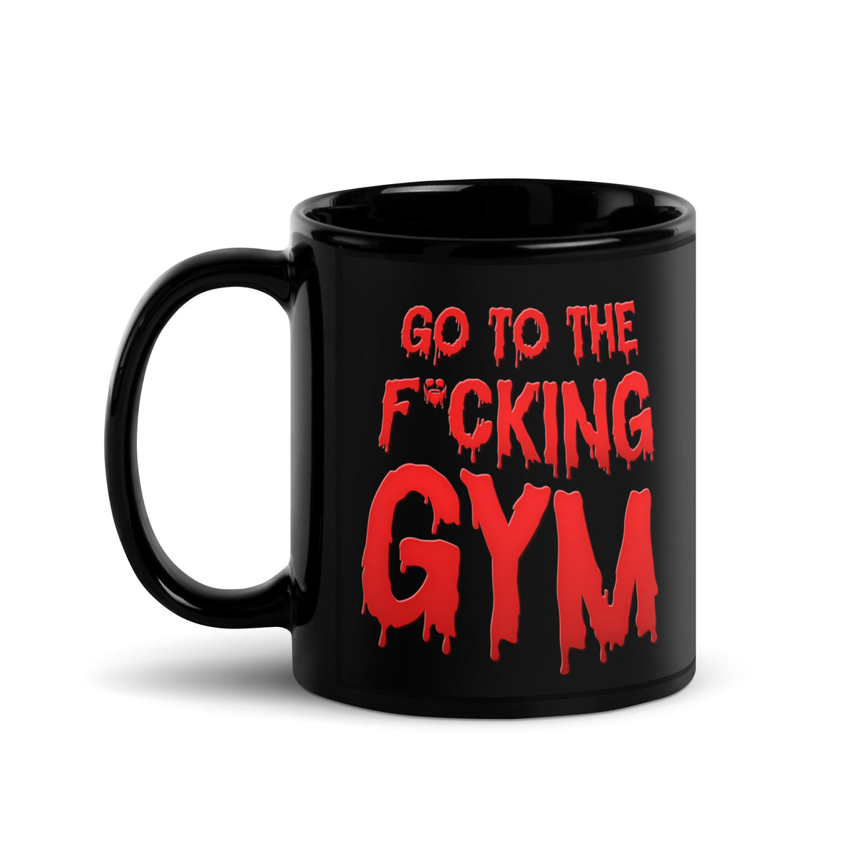 Go To The F*cking Gym (Dripping Red) Mug