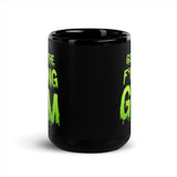 Go To The F*cking Gym (Dripping Green) Mug