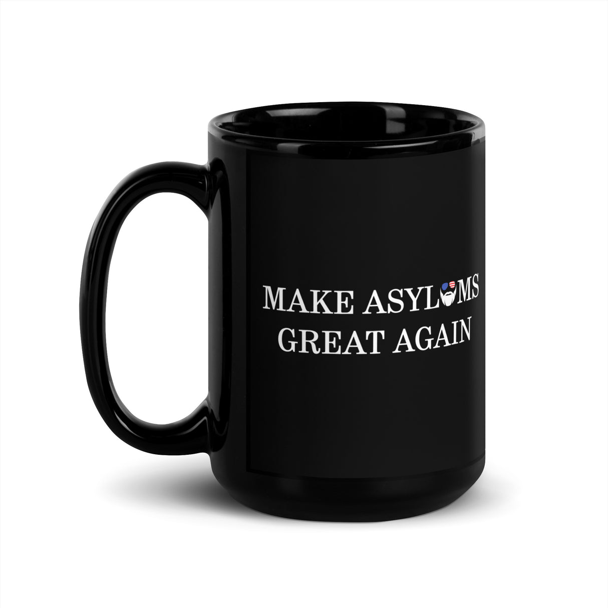 Make Asylums Great Again Mug