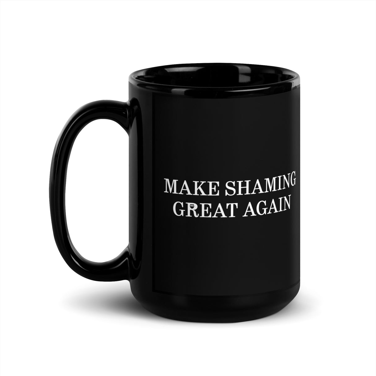 Make Shaming Great Again Mug