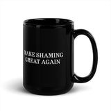 Make Shaming Great Again Mug