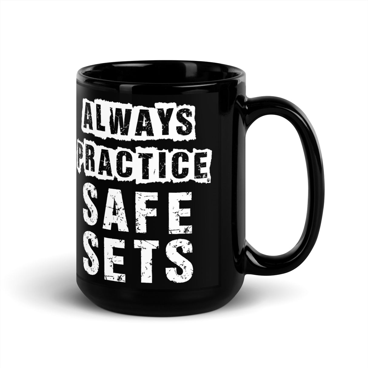 Always Practice Safe Sets Mug