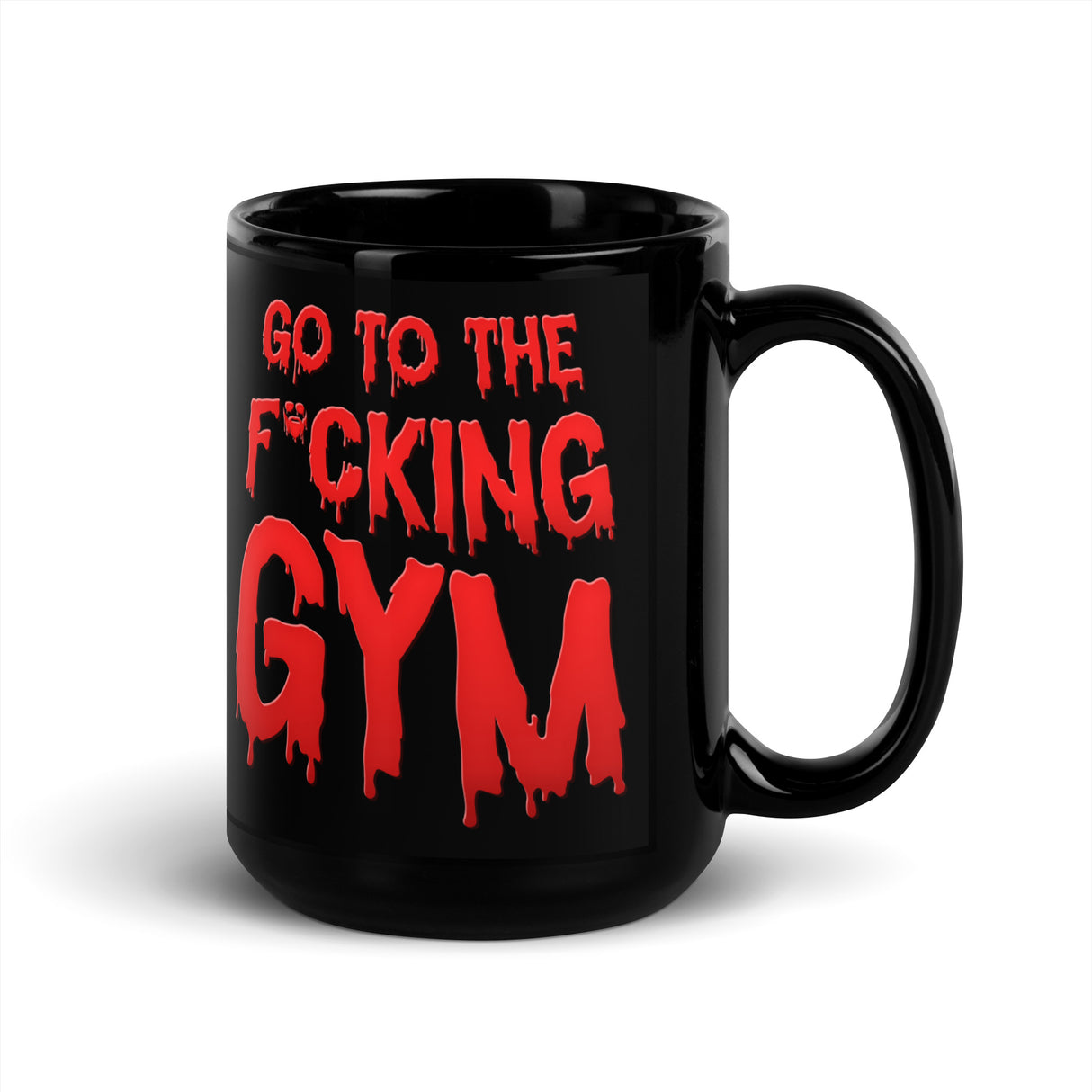 Go To The F*cking Gym (Dripping Red) Mug