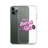 I'm a Barbell Girl iPhone Case