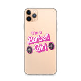 I'm a Barbell Girl iPhone Case