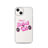 I'm a Barbell Girl iPhone Case