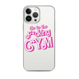 Go To The F*cking Gym (Barbie) Clear Case for iPhone®