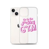 Go To The F*cking Gym (Barbie) Clear Case for iPhone®