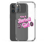 I'm a Barbell Girl iPhone Case