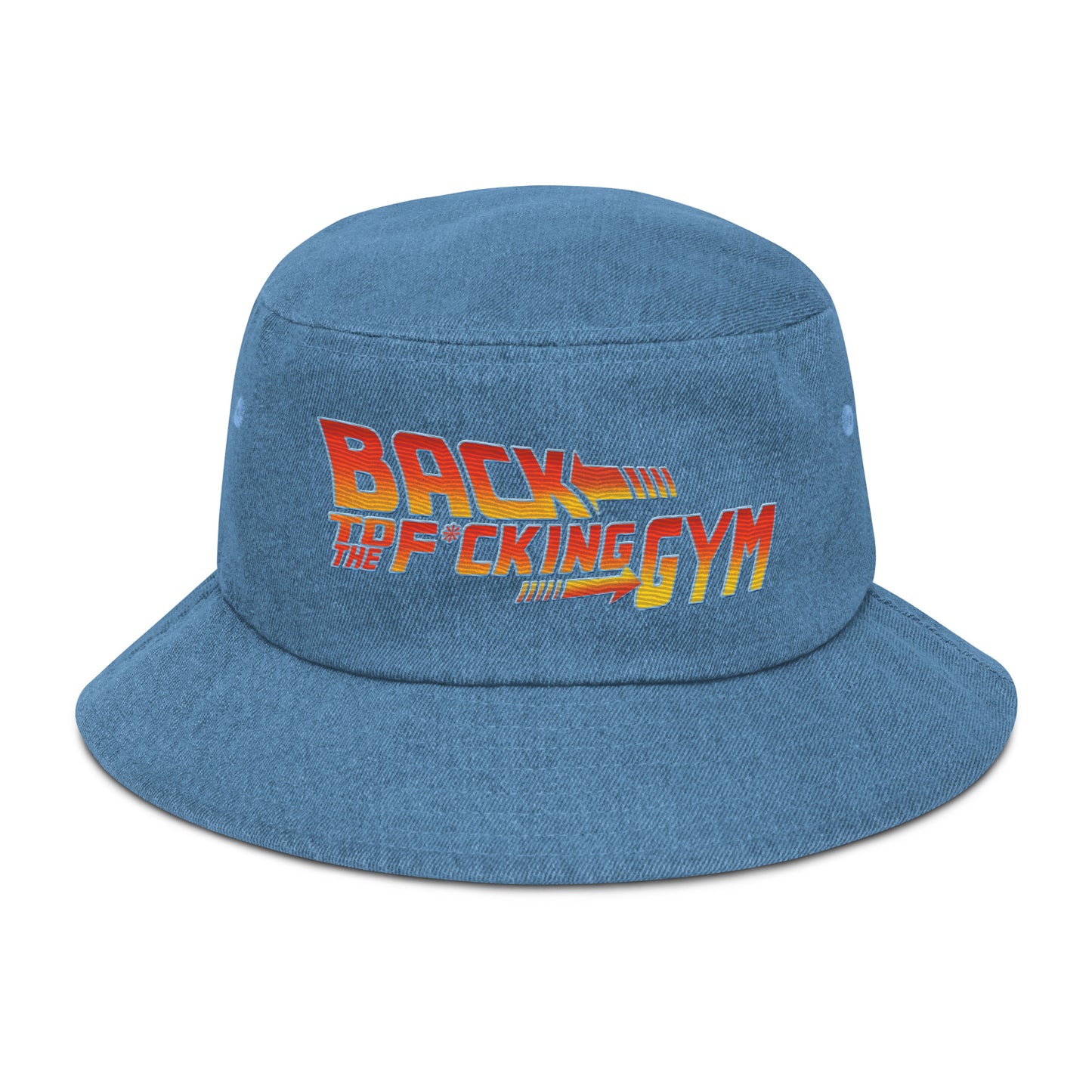 Back To The F*cking Gym (Text) Denim Bucket Hat