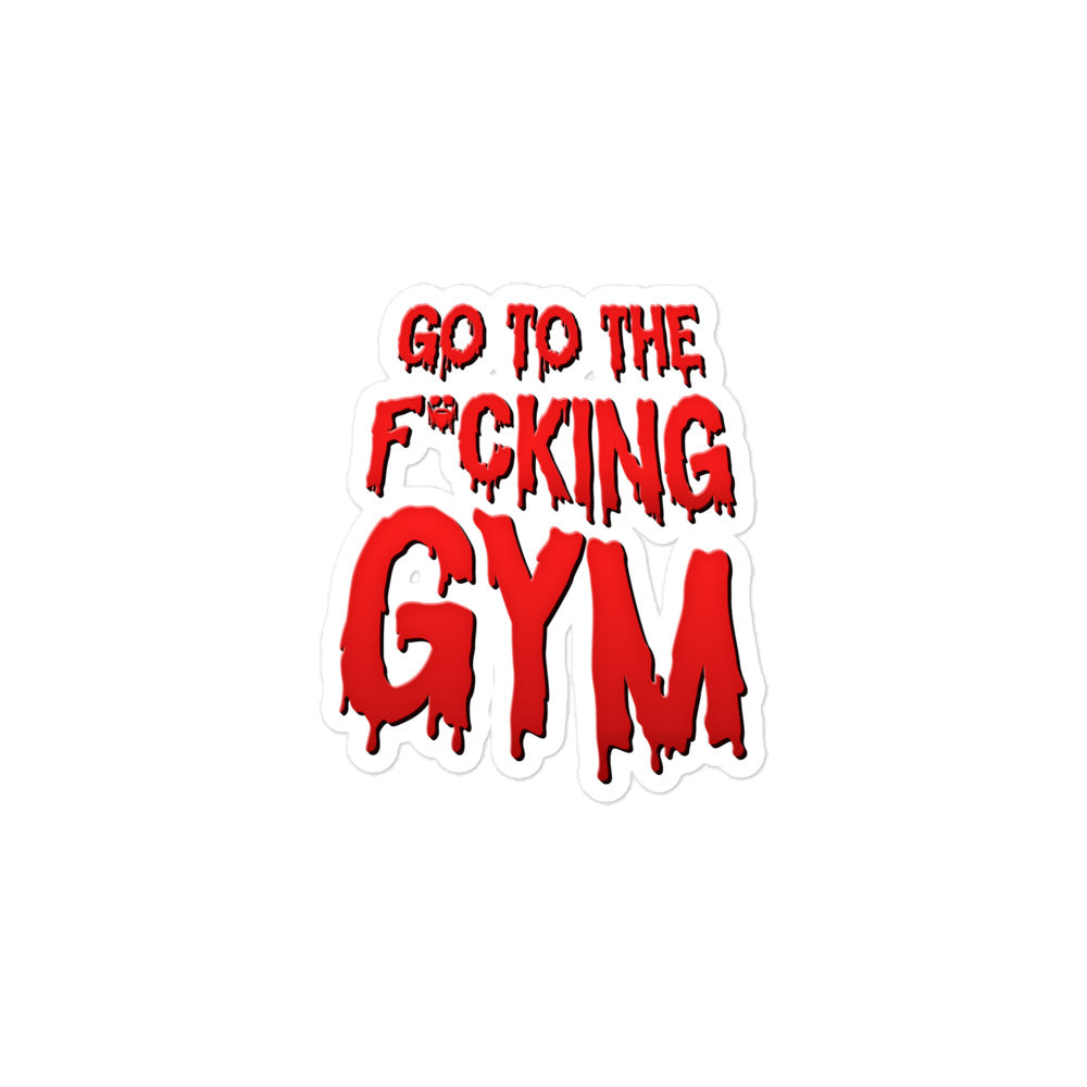 Go To The F*cking Gym (Dripping Red) Sticker