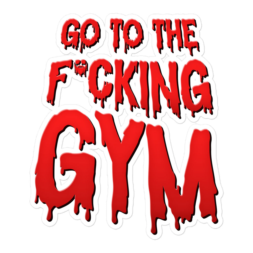 Go To The F*cking Gym (Dripping Red) Sticker