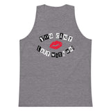 You Can't Lift With Us (Text) Premium Tank Top