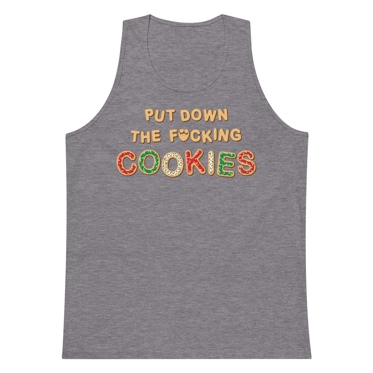 Put Down The F*cking Cookies Premium Tank Top