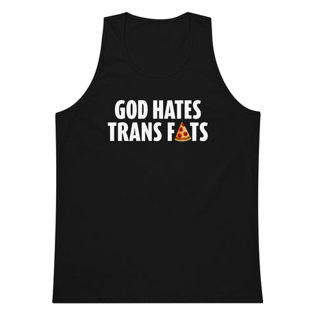 God Hates Trans Fats Premium Tank Top