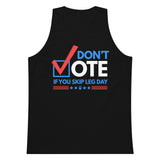 Don't Vote If You Skip Leg Day Premium Tank Top