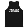 Your Dad Is My Cardio Premium Tank Top