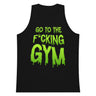 Go To The F*cking Gym (Dripping Green) Premium Tank Top