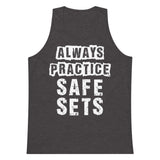 Always Practice Safe Sets Premium Tank Top