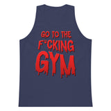 Go To The F*cking Gym (Dripping Red) Premium Tank Top