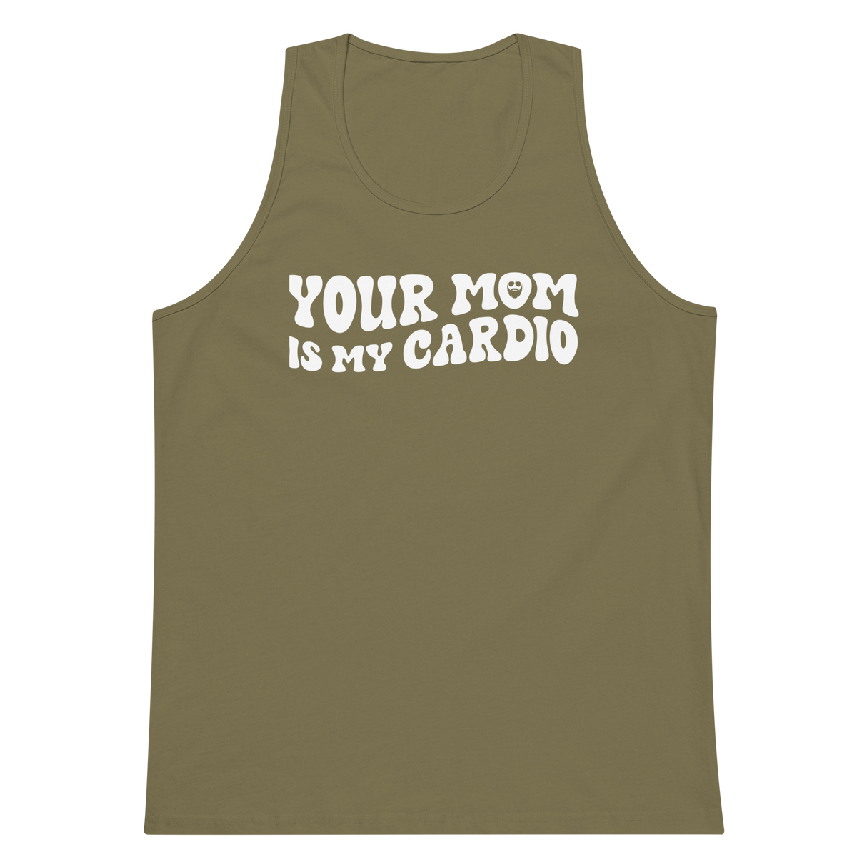 Your Mom Is My Cardio Premium Tank Top