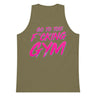 Go To The F*cking Gym Pink Premium Tank Top