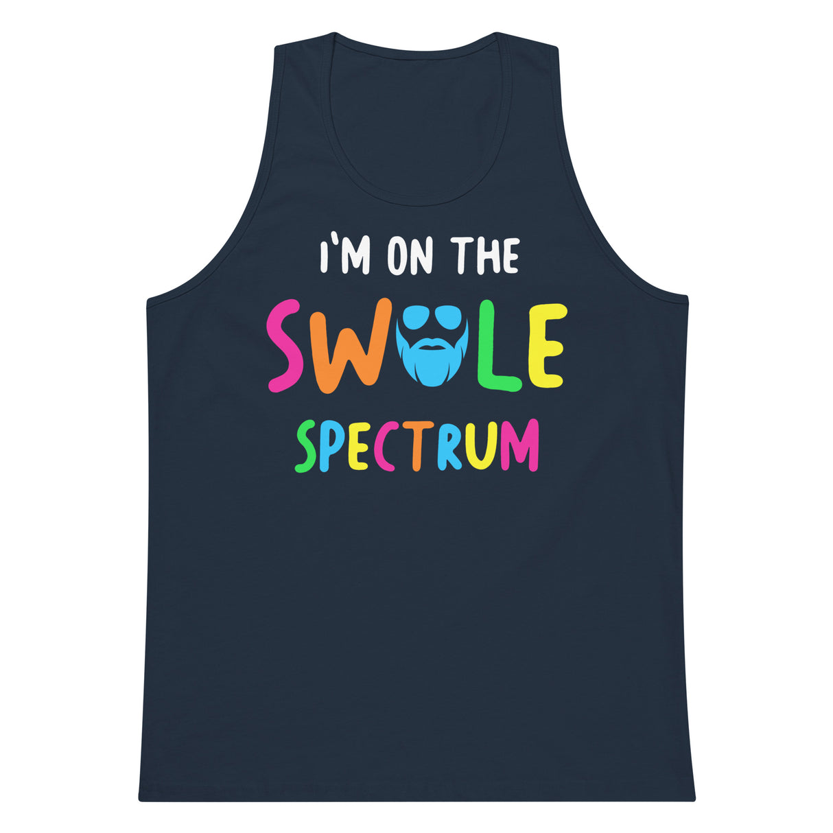 I'm On The Swole Spectrum Premium Tank Top