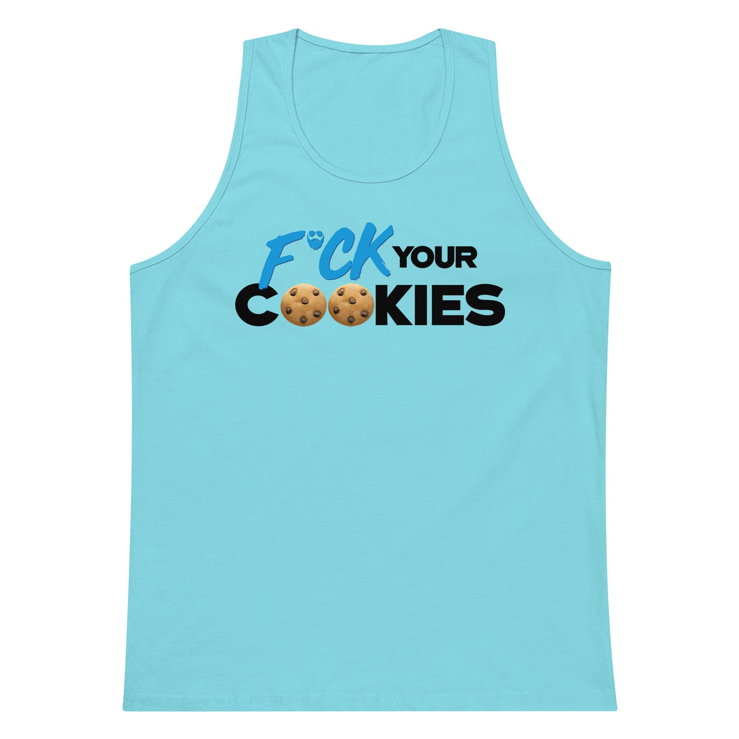 F*ck Your Cookies Premium Tank Top