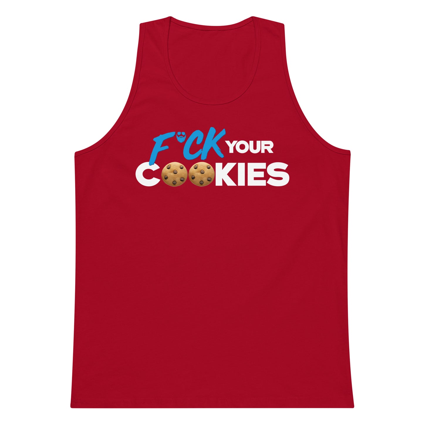 F*ck Your Cookies Premium Tank Top