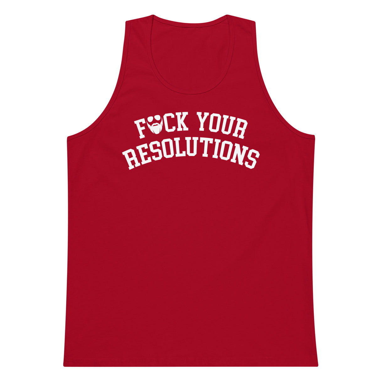 F*ck Your Resolutions College Premium Tank Top