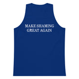 Make Shaming Great Again Premium Tank Top