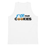 F*ck Your Cookies Premium Tank Top