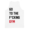 Go To The F*cking Gym (Taylor Swift Style) Premium Tank Top