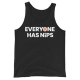 Everyone Has Nips Tank Top