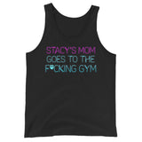 Stacy's Mom Goes To The F*cking Gym Tank Top