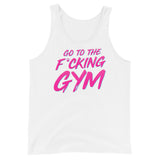 Go To The F*cking Gym Pink Tank Top