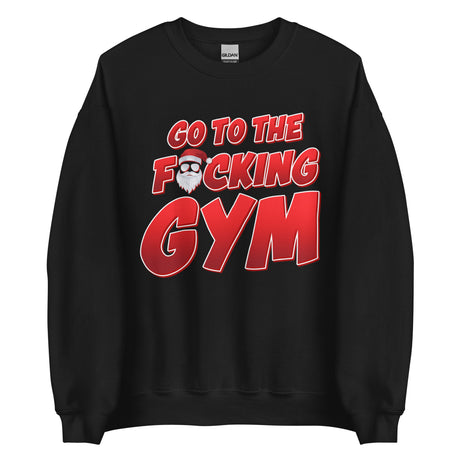 Go To The F*cking Gym Santa Sweatshirt