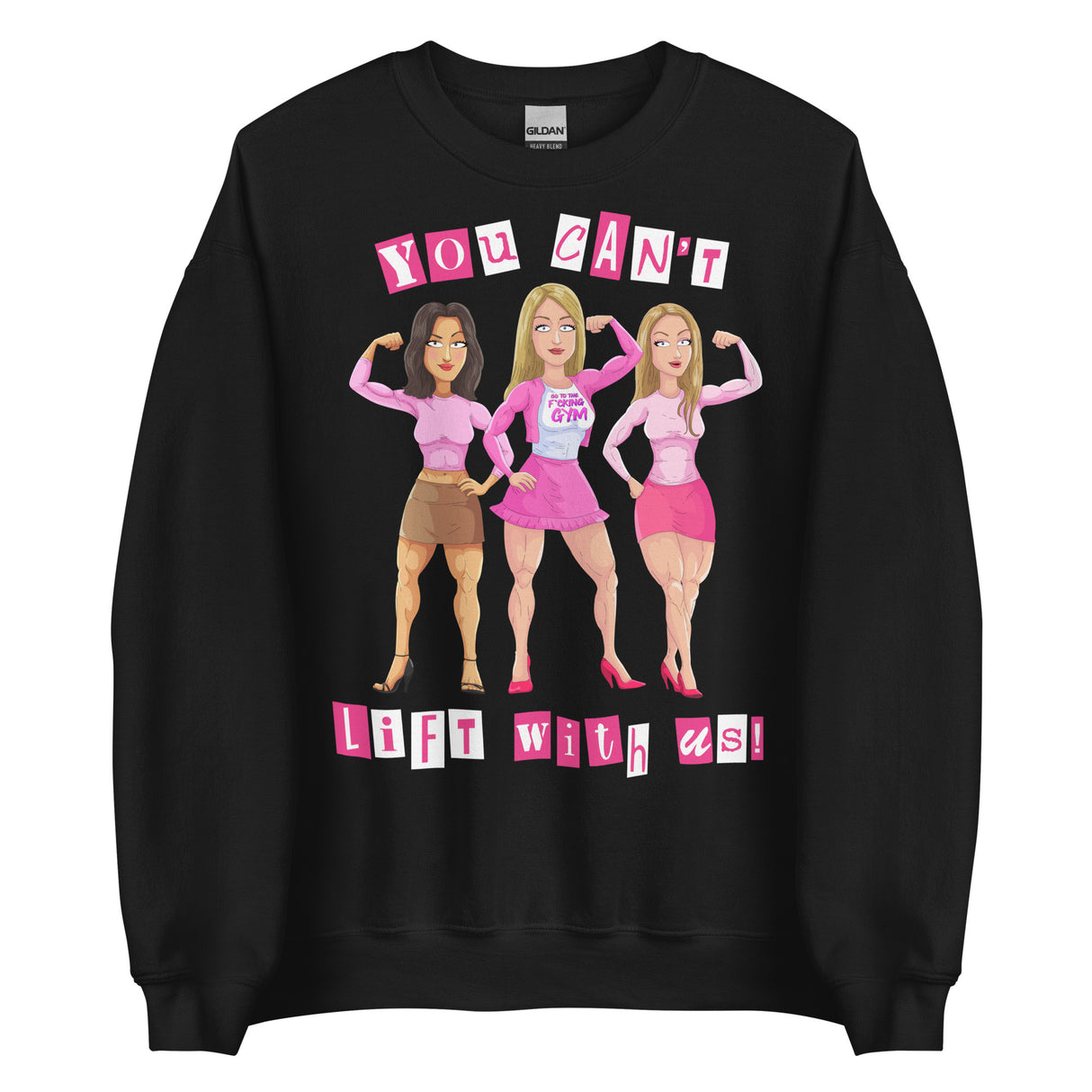 You Can't Lift With Us (Image) Sweatshirt